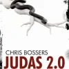 Chris Bossers Judas 2.0