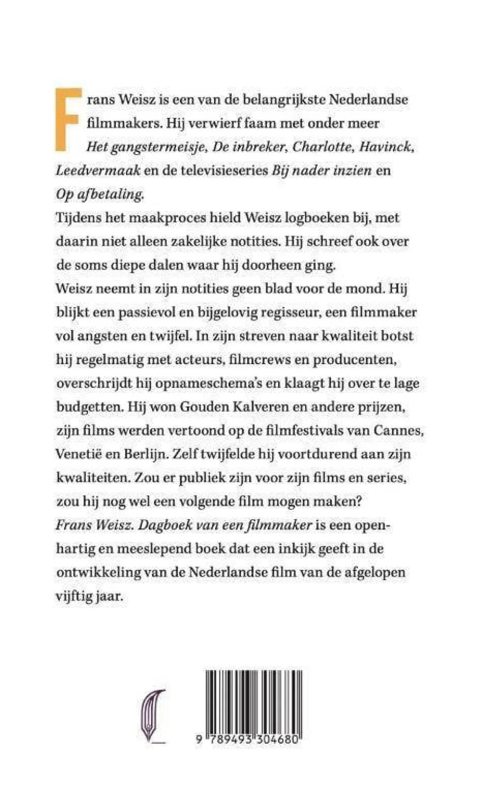 Frans Weisz Frans Weisz. Dagboek Van Een Filmmaker