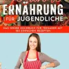 Lilly Koch Gesunde Ernahrung Fur Jugendliche