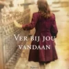 Lynn Austin Ver Bij Jou Vandaan