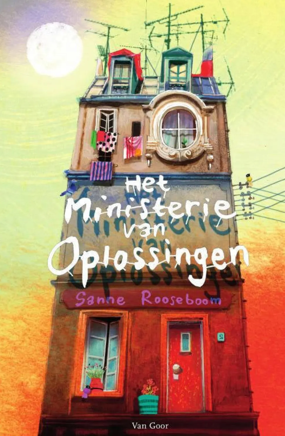 Sanne Rooseboom Het Ministerie Van Oplossingen: Het Ministerie Van Oplossingen
