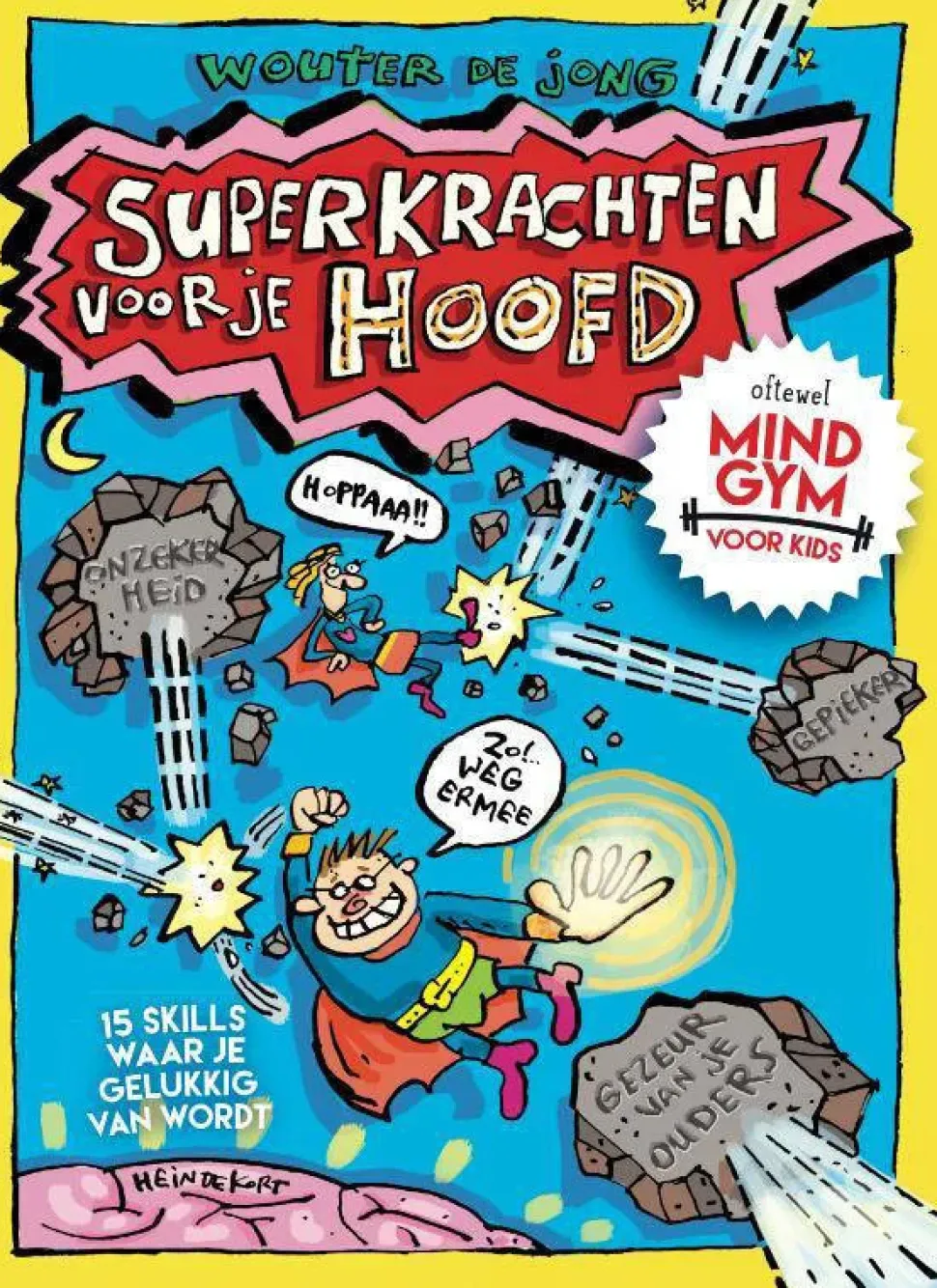 Wouter De Jong Superkrachten Voor Je Hoofd: Mindgym Voor Kids